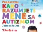 Emotivna monodrama dolazi u Jablanicu: “Kako razumjeti mene sa autizmom..”