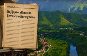 Stari novinski tekst otkriva koliko je Jablanica bila cijenjena među turistima još 1941. godine: “Najljepše klimatsko ljetovalište Hercegovine..”