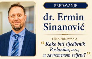 Jablaničanin dr. Ermin Sinanović večeras predaje u rodnom gradu: Kako biti sljedbenik Poslanika, a.s., u savremenom svijetu?